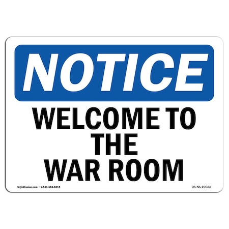 Signmission OSHA Notice, 3.5" Height, Welcome To The War Room Sign, 5" X 3.5", Landscape OS-NS-D-35-L-19022